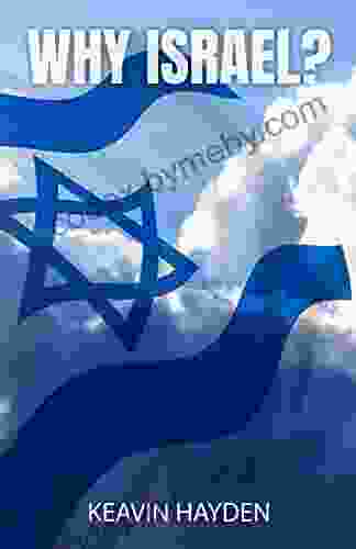 Why Israel?: A Biblical Look into the Nation s Past and Future