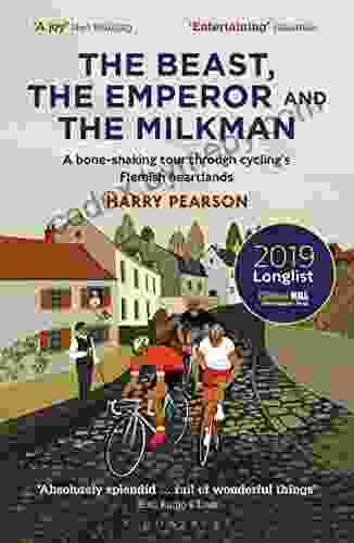 The Beast The Emperor And The Milkman: A Bone Shaking Tour Through Cycling S Flemish Heartlands