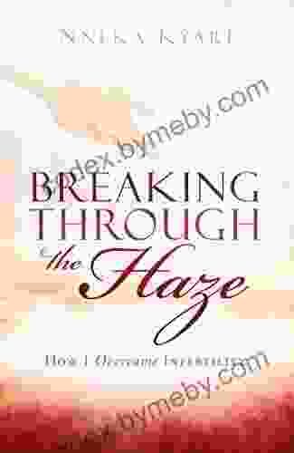 Breaking Through The Haze: How I Overcame Infertility