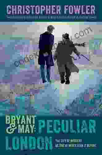 Bryant May: Peculiar London (Peculiar Crimes Unit)