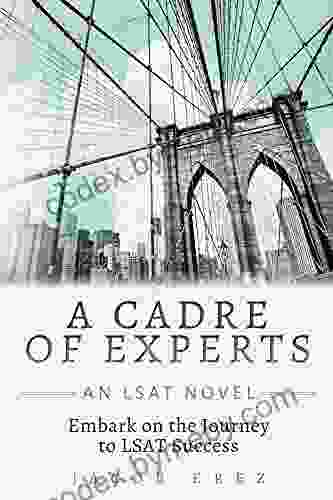 A Cadre Of Experts: An LSAT Novel