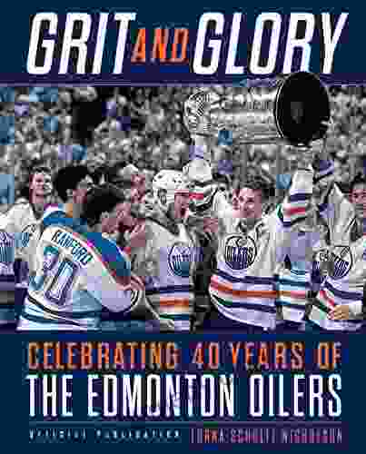 Grit And Glory: Celebrating 40 Years Of The Edmonton Oilers