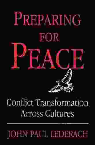 Preparing For Peace: Conflict Transformation Across Cultures (Syracuse Studies On Peace And Conflict Resolution)