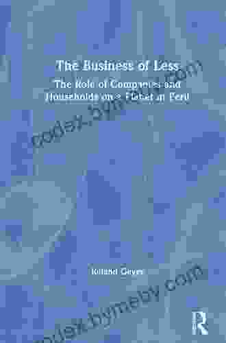 The Business Of Less: The Role Of Companies And Households On A Planet In Peril