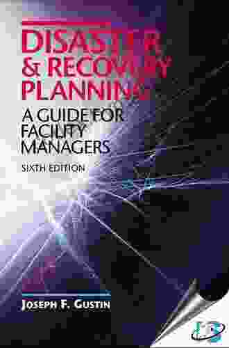 Disaster And Recovery Planning: A Guide For Facility Managers Sixth Edition