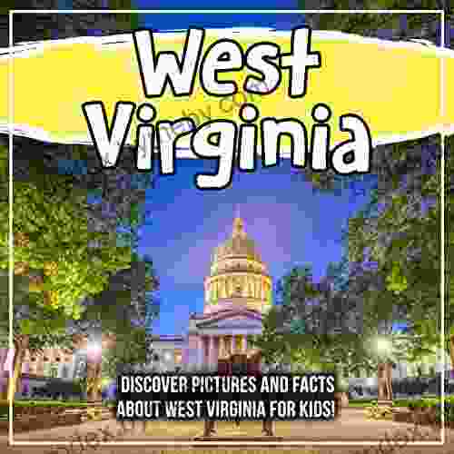 West Virginia: Discover Pictures and Facts About West Virginia For Kids