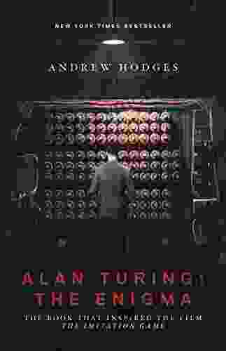 Alan Turing: The Enigma: The That Inspired the Film The Imitation Game Updated Edition