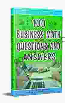 100 Business Math Questions And Answers (801 Non Fiction 6)