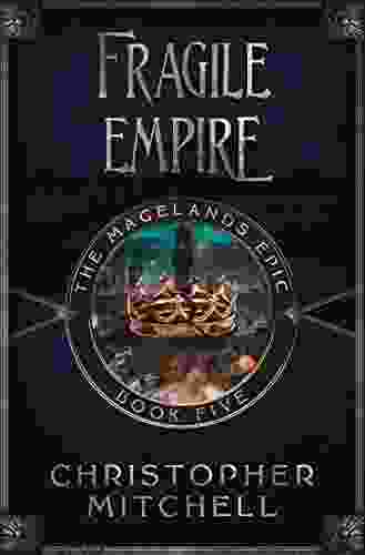 The Magelands Epic: Fragile Empire (Book 5)