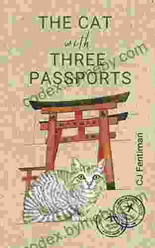 The Cat With Three Passports: What A Japanese Cat Taught Me About An Old Culture And New Beginnings