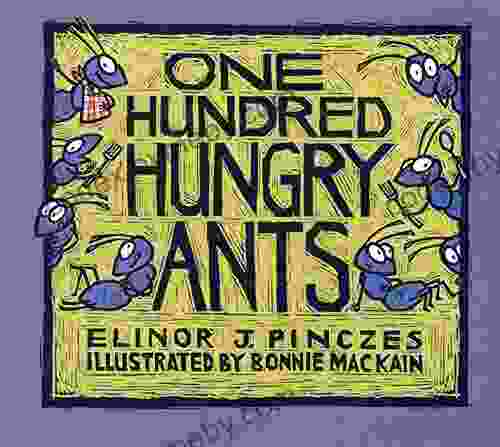 One Hundred Hungry Ants Elinor J Pinczes