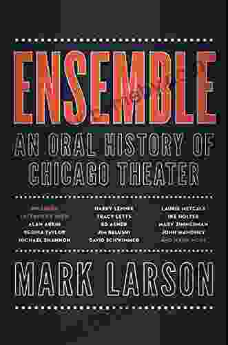 Ensemble: An Oral History Of Chicago Theater