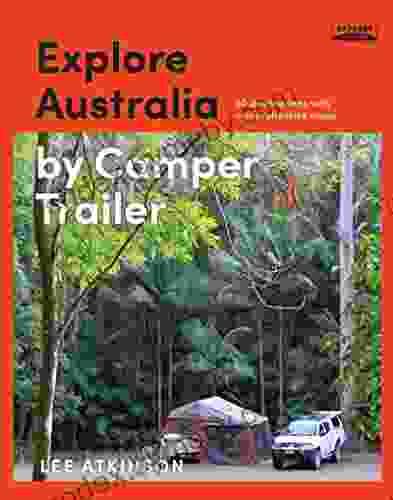 Explore Australia By Camper Trailer