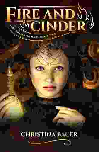 Fire and Cinder: A Fairy Tale Retelling of Cinderella (Fairy Tales of the Magicorum 6)