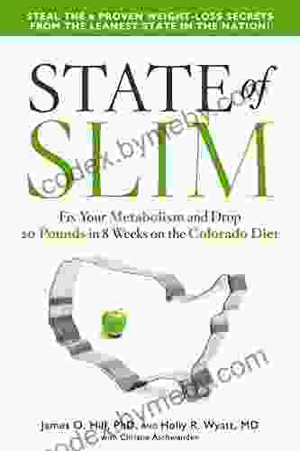 State of Slim: Fix Your Metabolism and Drop 20 Pounds in 8 Weeks on the Colorado Diet