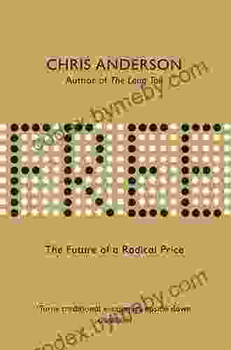 Free: The Future Of A Radical Price