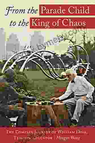 From The Parade Child To The King Of Chaos: The Complex Journey Of William Doll Teacher Educator (Complicated Conversation 49)