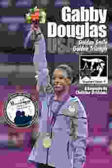 Gabby Douglas: Golden Smile Golden Triumph (GymnStars 4)