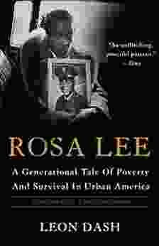 Rosa Lee: A Generational Tale Of Poverty And Survival In Urban America