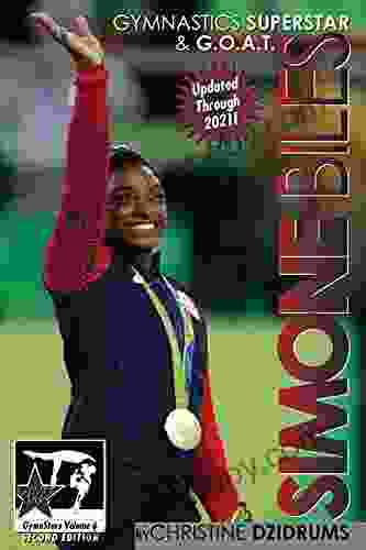 Simone Biles: Gymnastics Superstar G O A T : GymnStars Volume 6