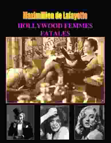 Hollywood Femmes Fatales Volume 1 (From a set of 2 Volumes) (Hollywood Femmes Fatales and Divas)