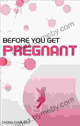 Before You Get Pregnant: How to Sow the Best Seeds for Your Baby s Developing Brain