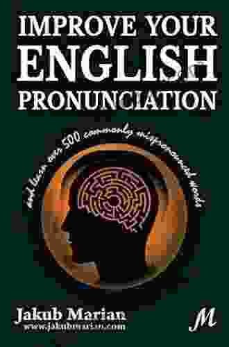 Improve Your English Pronunciation And Learn Over 500 Commonly Mispronounced Words