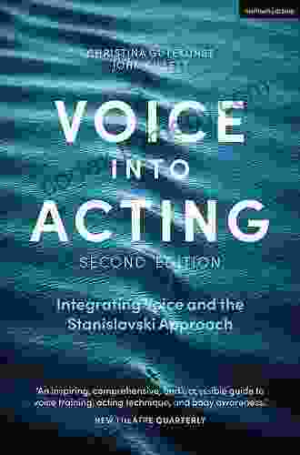 Voice Into Acting: Integrating Voice And The Stanislavski Approach (Performance Books)