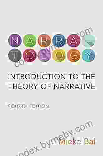 Narratology: Introduction to the Theory of Narrative Fourth Edition