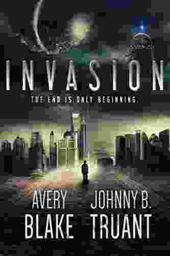 Invasion (Alien Invasion 1) Johnny B Truant