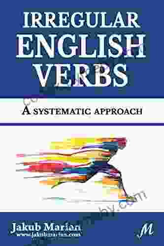 Irregular English Verbs: A Systematic Approach