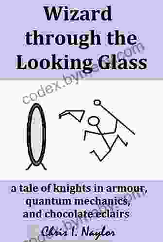 Wizard Through The Looking Glass (Camelot Wizards 4)