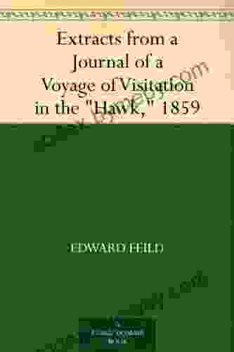 Extracts From A Journal Of A Voyage Of Visitation In The Hawk 1859