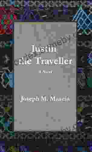 Justin The Traveller Joseph M Mascia