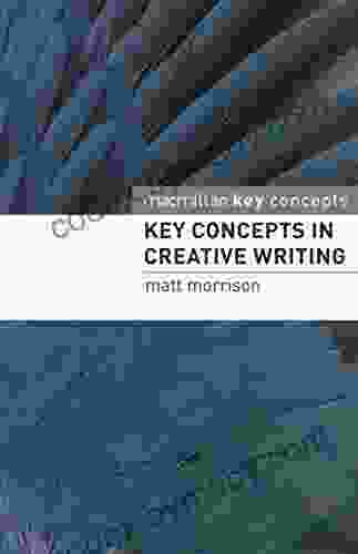 Key Concepts In Creative Writing