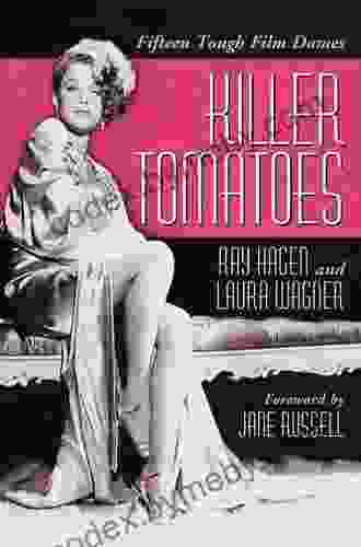 Killer Tomatoes: Fifteen Tough Film Dames