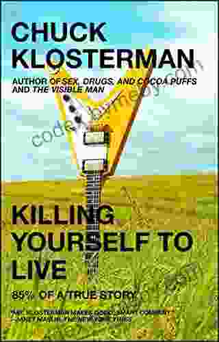 Killing Yourself To Live: 85% Of A True Story