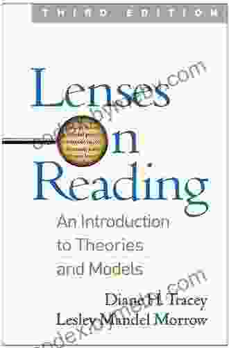 Lenses On Reading Third Edition: An Introduction To Theories And Models