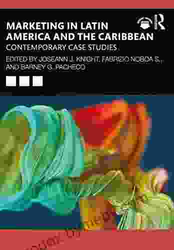 Marketing in Latin America and the Caribbean: Contemporary Case Studies