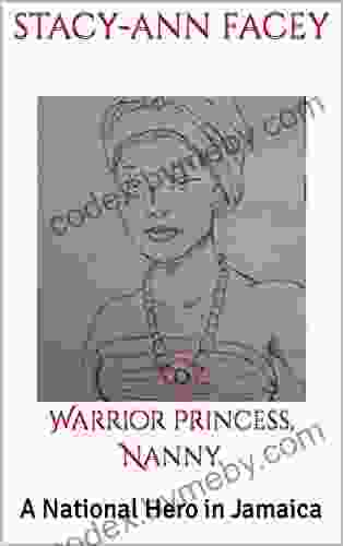 Warrior Princess Nanny : A National Hero In Jamaica