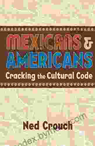 Mexicans Americans: Cracking The Cultural Code