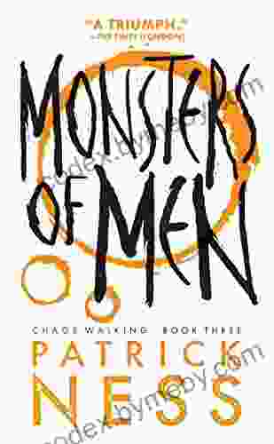 Monsters Of Men (Chaos Walking 3)