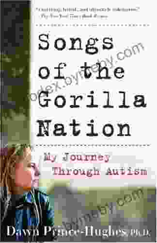 Songs Of The Gorilla Nation: My Journey Through Autism