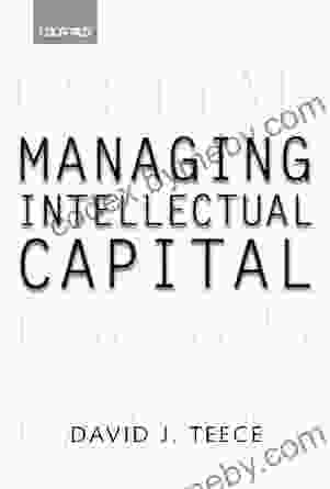 Managing Intellectual Capital: Organizational Strategic And Policy Dimensions (Clarendon Lectures In Management Studies)