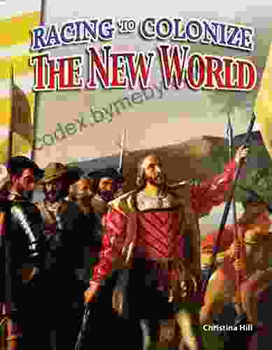 Racing to Colonize the New World (Social Studies Readers)