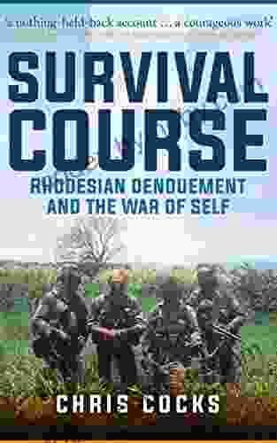 Survival Course: Rhodesian Denouement And The War Of Self