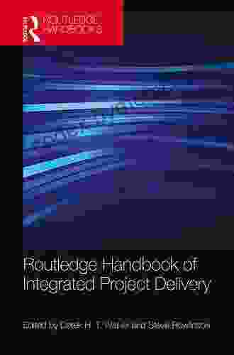 Routledge Handbook Of Integrated Project Delivery