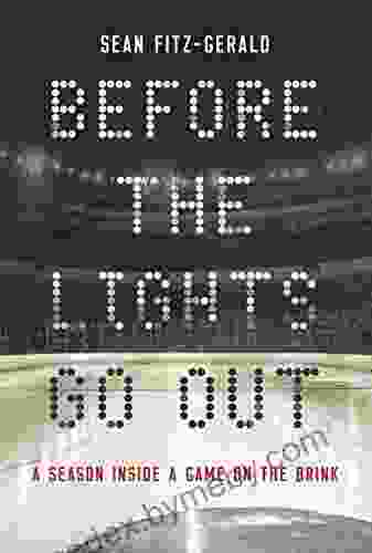 Before The Lights Go Out: A Season Inside A Game On The Brink