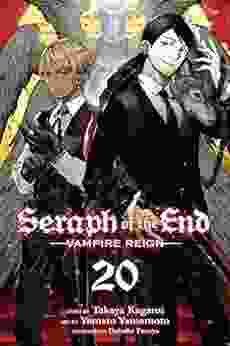 Seraph of the End Vol 20: Vampire Reign