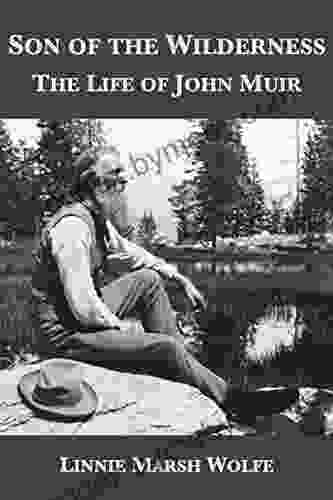 Son Of The Wilderness: The Life Of John Muir